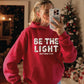 Be The Light Hoodie
