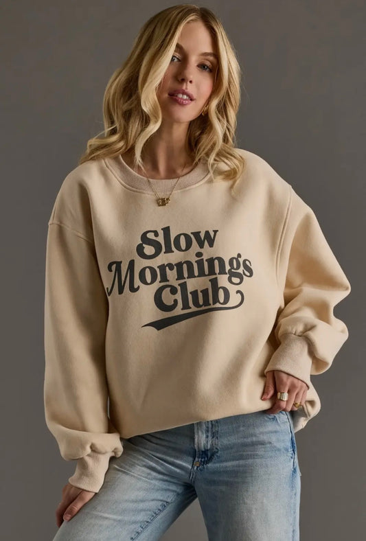 Slow Mornings Club Sweatshirt