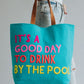 Drink By The Pool Tote