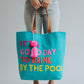 Drink By The Pool Tote